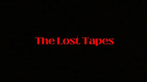 the lost tapes|the lost tape full movie.